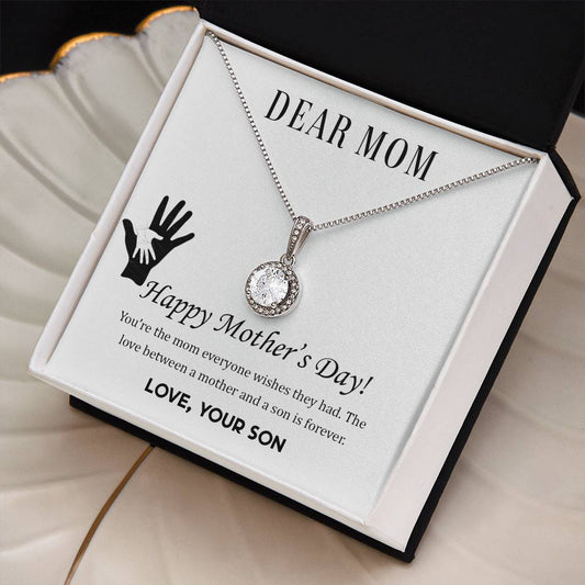 Beautiful Mother's Day gift for Mom from Son "DEAR MOM You're the mom everyone wishes they had" Eternal Hope Necklace