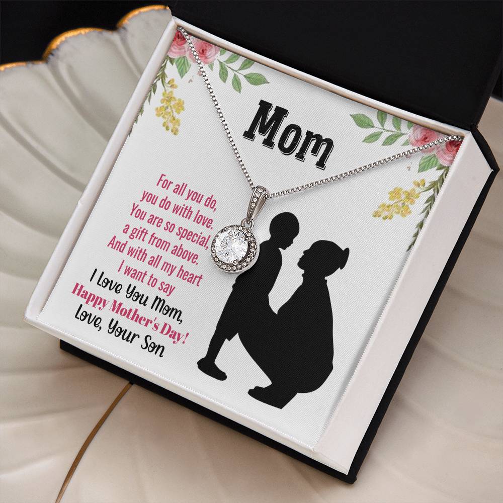 Beautiful Mother's Day gift for Mom from Son "MOM, For all you do, you do with love" Eternal Hope Necklace