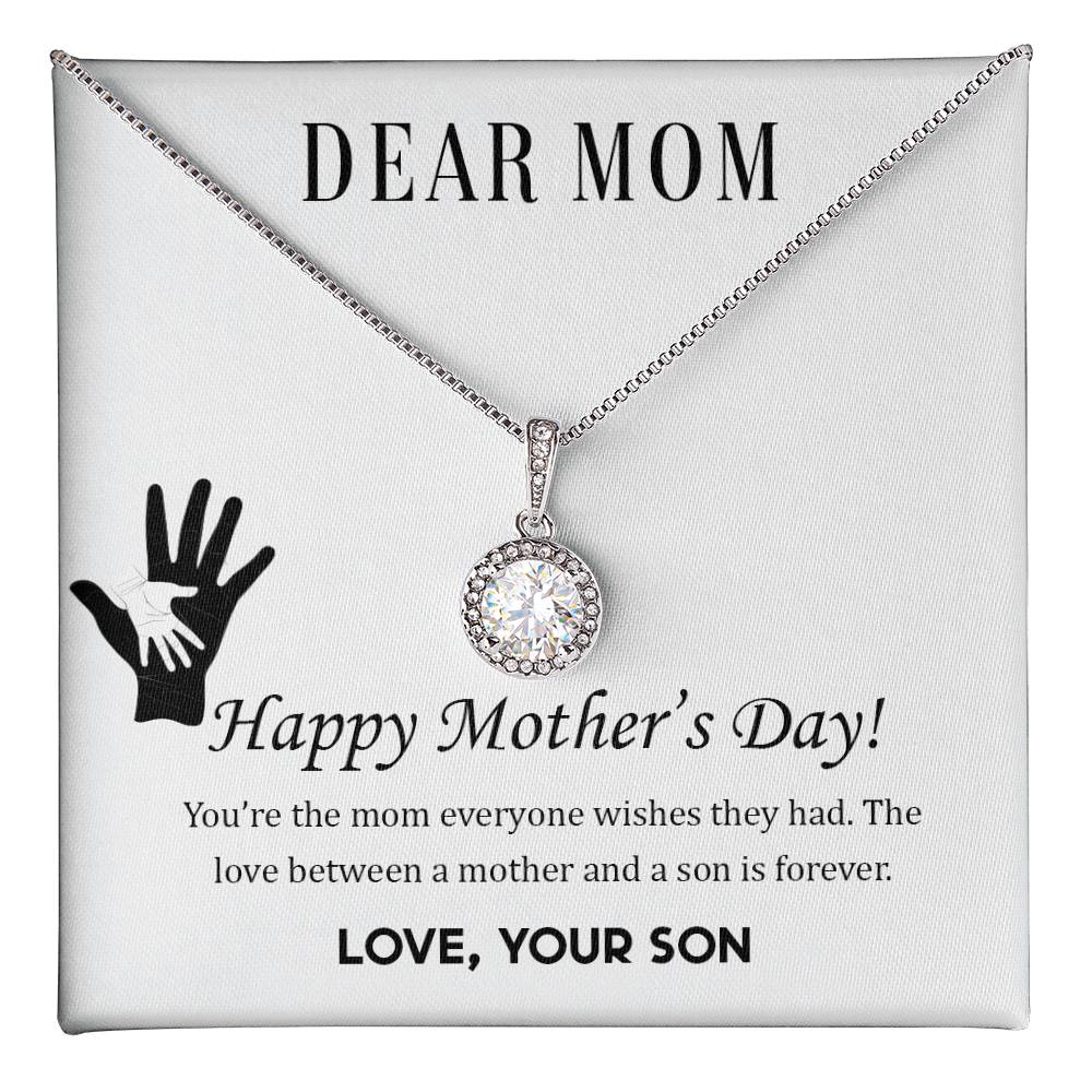 Beautiful Mother's Day gift for Mom from Son "DEAR MOM You're the mom everyone wishes they had" Eternal Hope Necklace