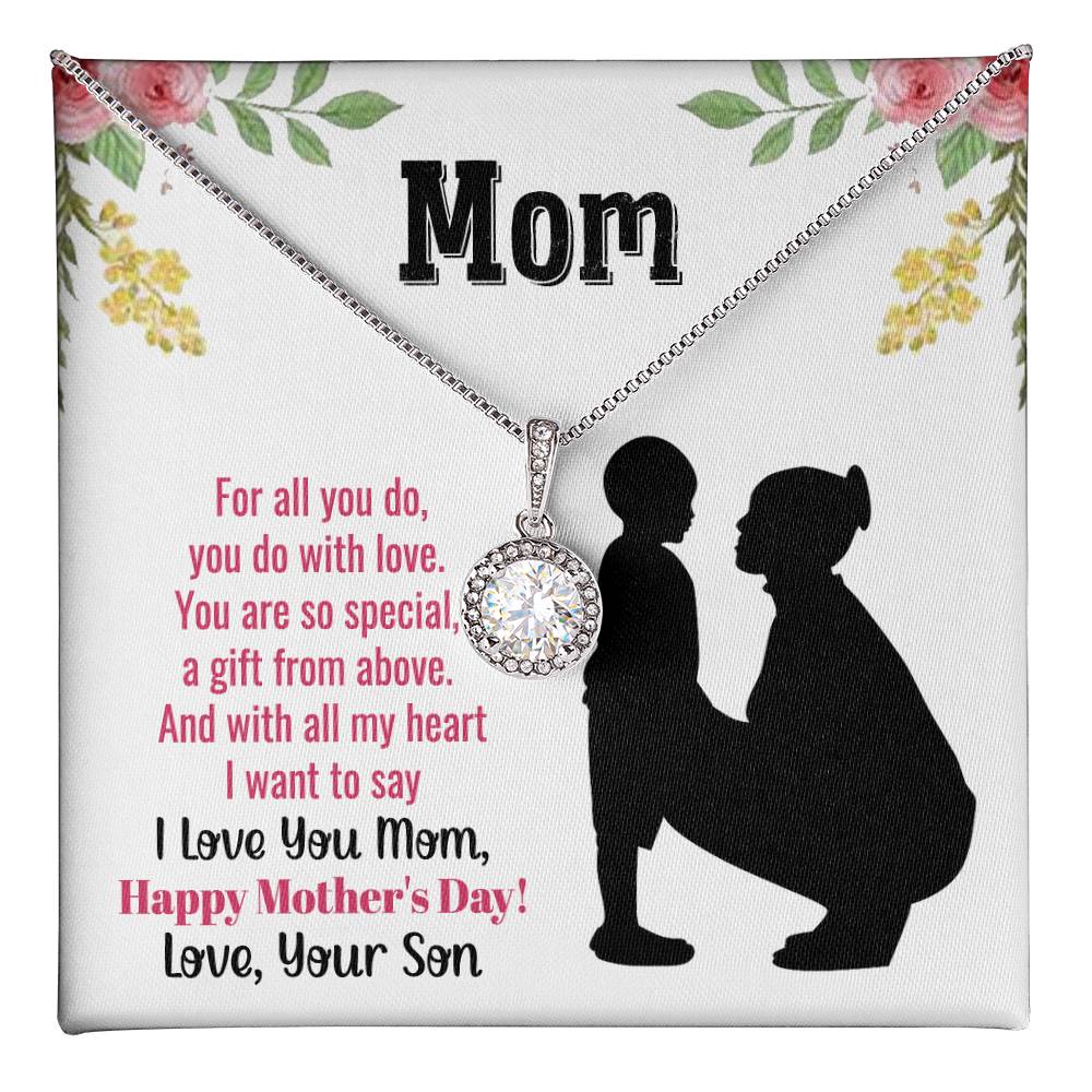 Beautiful Mother's Day gift for Mom from Son "MOM, For all you do, you do with love" Eternal Hope Necklace