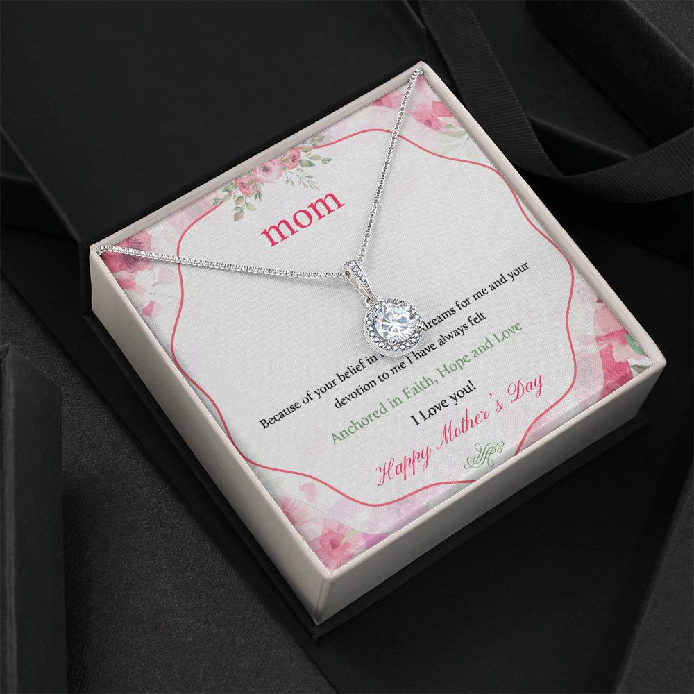 Beautiful Mother's Day gift for Mom "MOM, Because of your belief in me" Eternal Hope Necklace