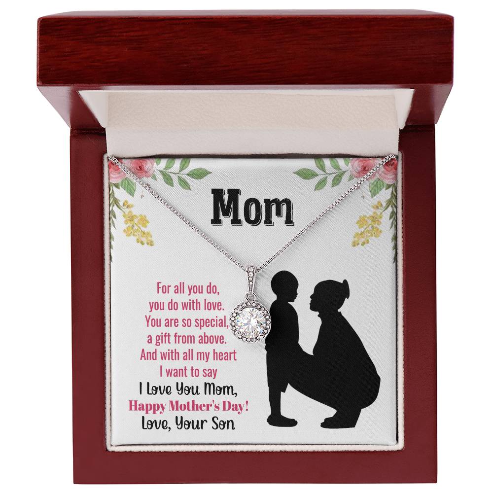 Beautiful Mother's Day gift for Mom from Son "MOM, For all you do, you do with love" Eternal Hope Necklace
