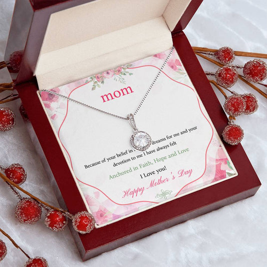 Beautiful Mother's Day gift for Mom "MOM, Because of your belief in me" Eternal Hope Necklace