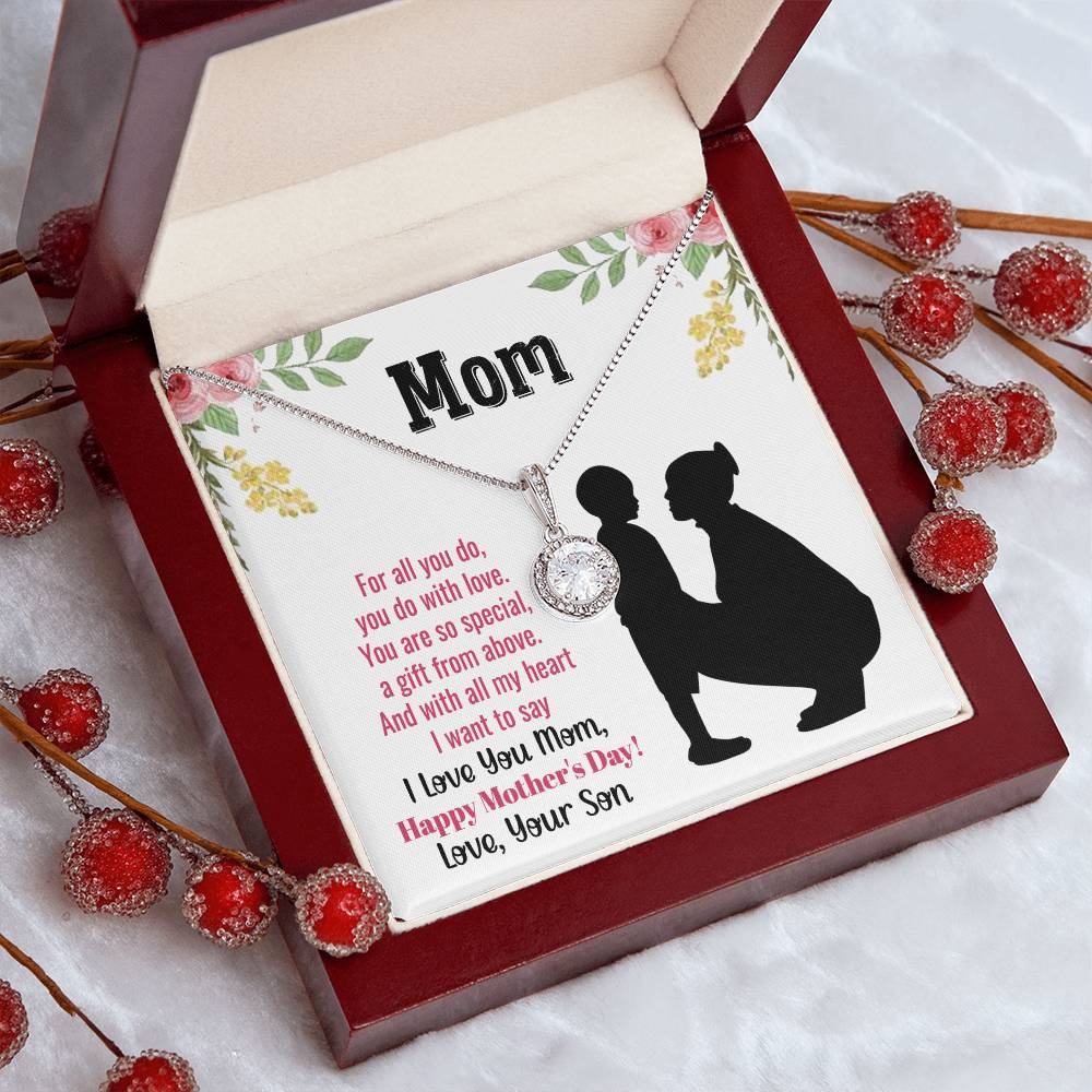 Beautiful Mother's Day gift for Mom from Son "MOM, For all you do, you do with love" Eternal Hope Necklace