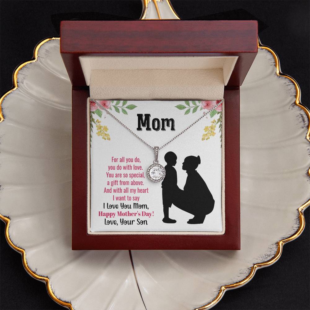 Beautiful Mother's Day gift for Mom from Son "MOM, For all you do, you do with love" Eternal Hope Necklace
