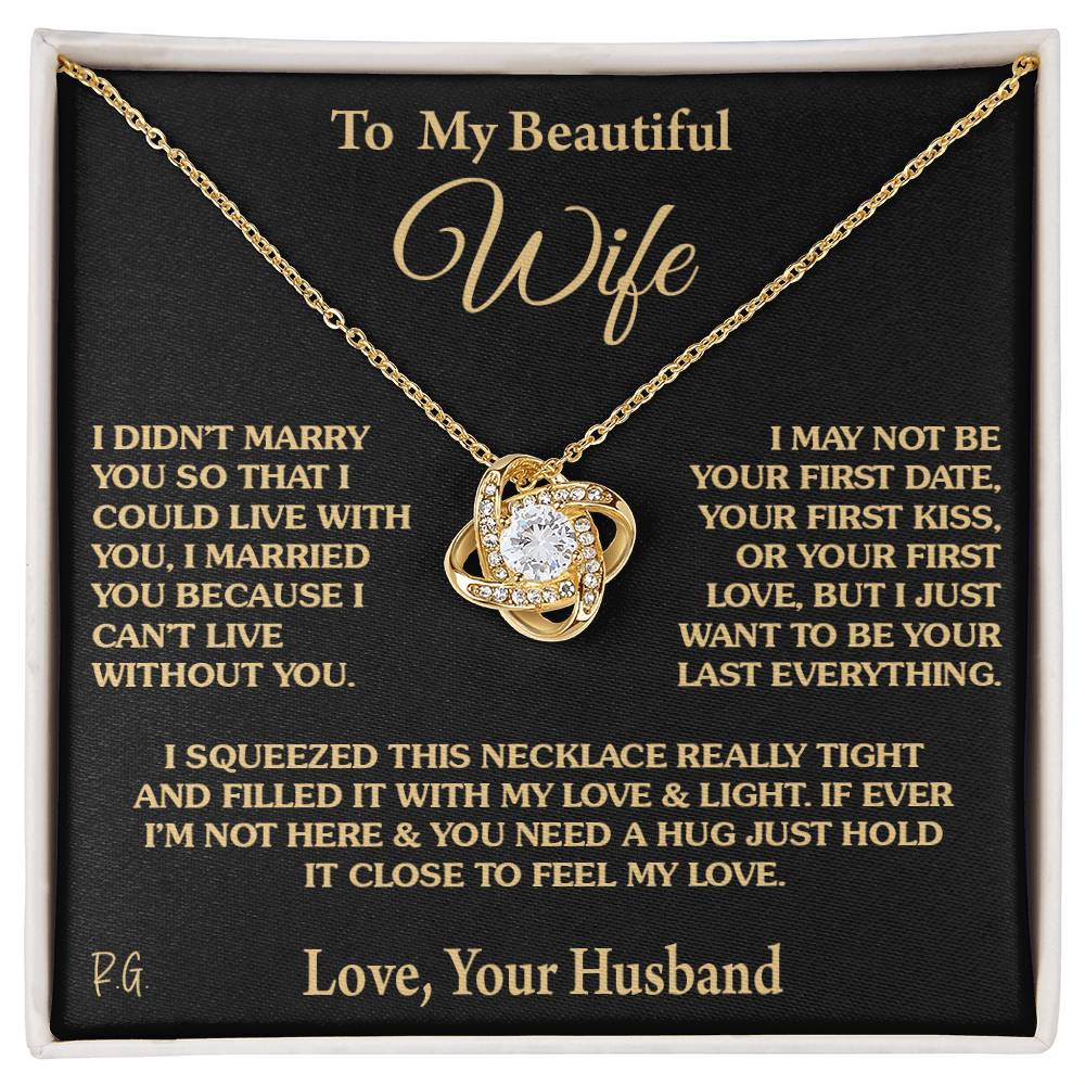 Gift for Wife "I Can't Live Without You" Love Knot Necklace