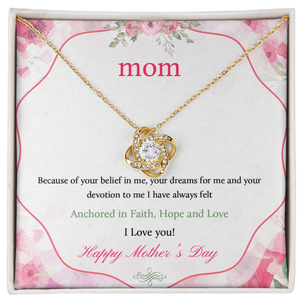Beautiful Mother's Day gift for Mom "MOM, Because of your belief in me" Love Knot Necklace