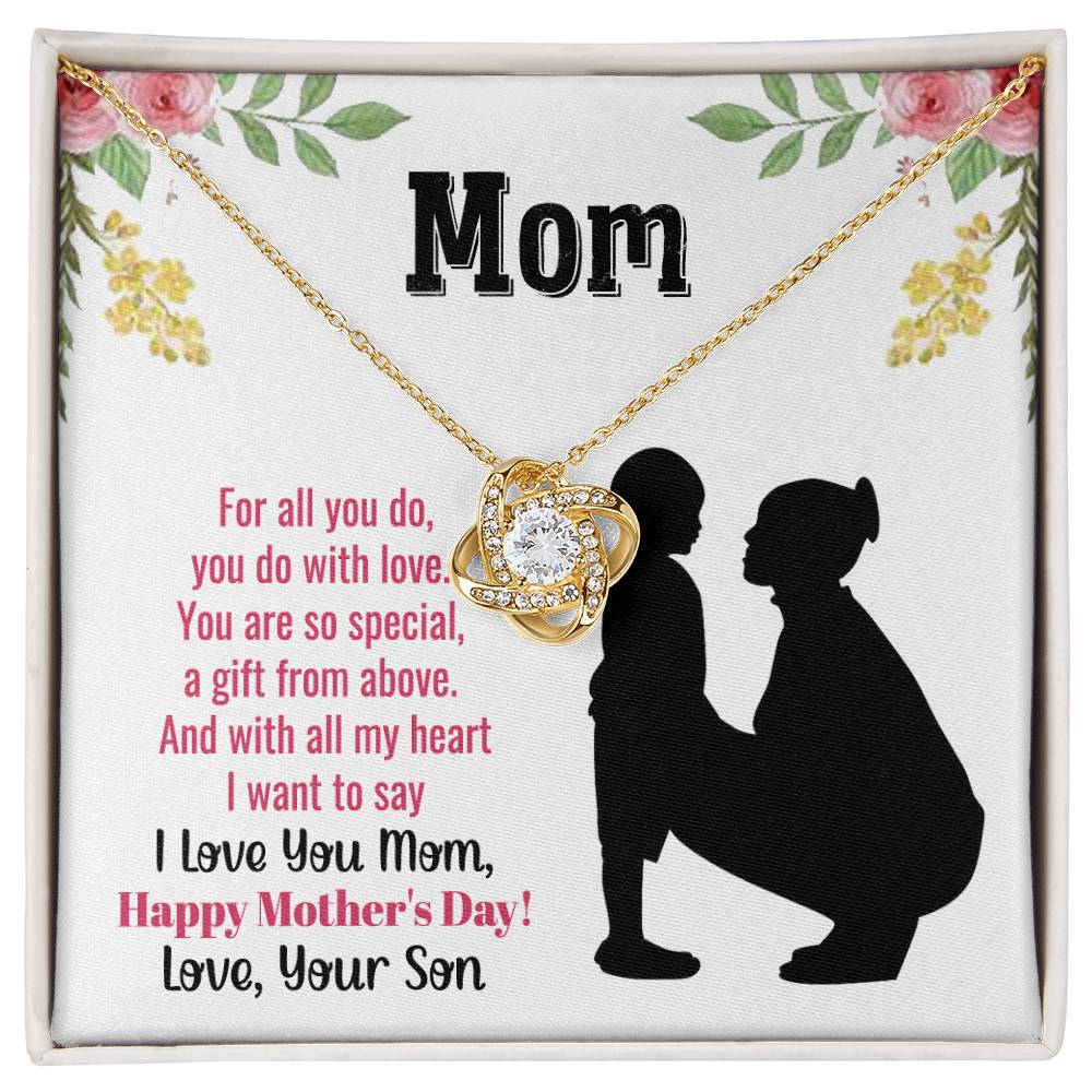 Beautiful Mother's Day gift for Mom from Son "MOM, For all you do, you do with love" Love Knot Necklace