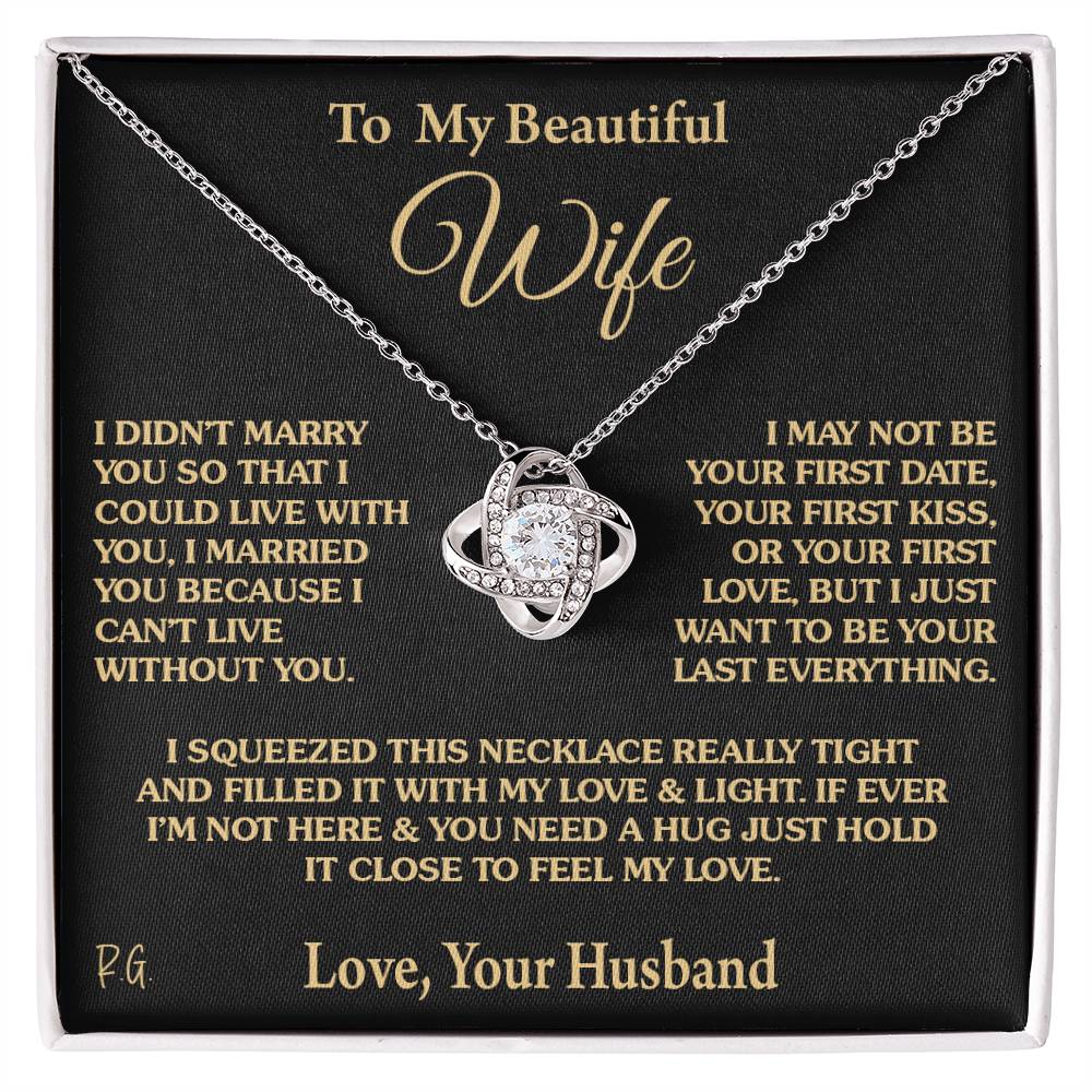 Gift for Wife "I Can't Live Without You" Love Knot Necklace