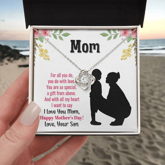 Beautiful Mother's Day gift for Mom from Son "MOM, For all you do,  you do with love" Love Knot Necklace