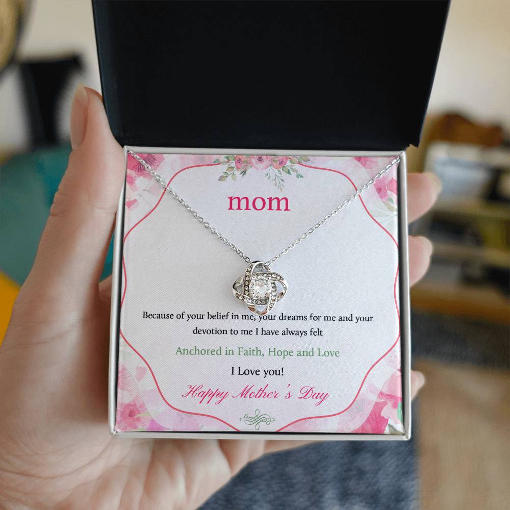Beautiful Mother's Day gift for Mom "MOM, Because of your belief in me" Love Knot Necklace