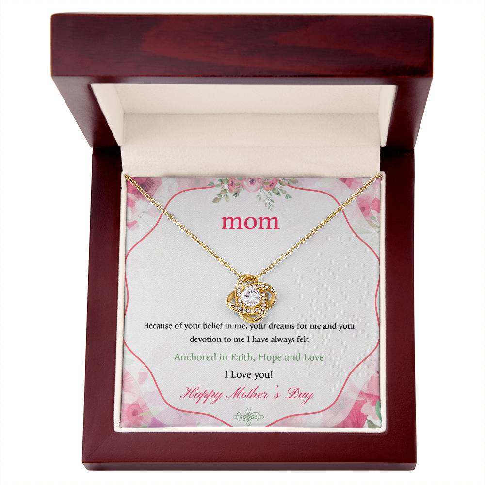 Beautiful Mother's Day gift for Mom "MOM, Because of your belief in me" Love Knot Necklace