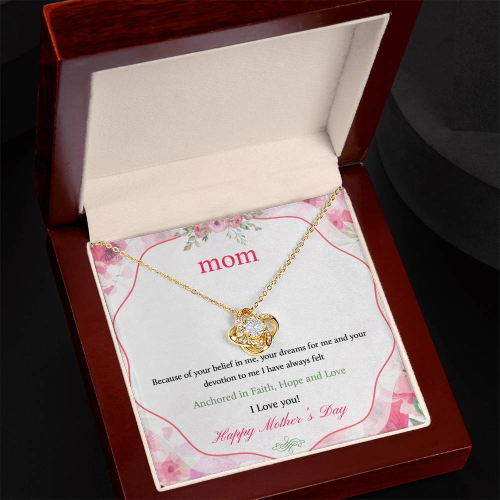 Beautiful Mother's Day gift for Mom "MOM, Because of your belief in me" Love Knot Necklace