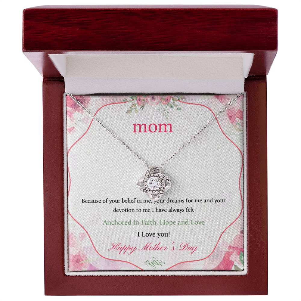 Beautiful Mother's Day gift for Mom "MOM, Because of your belief in me" Love Knot Necklace