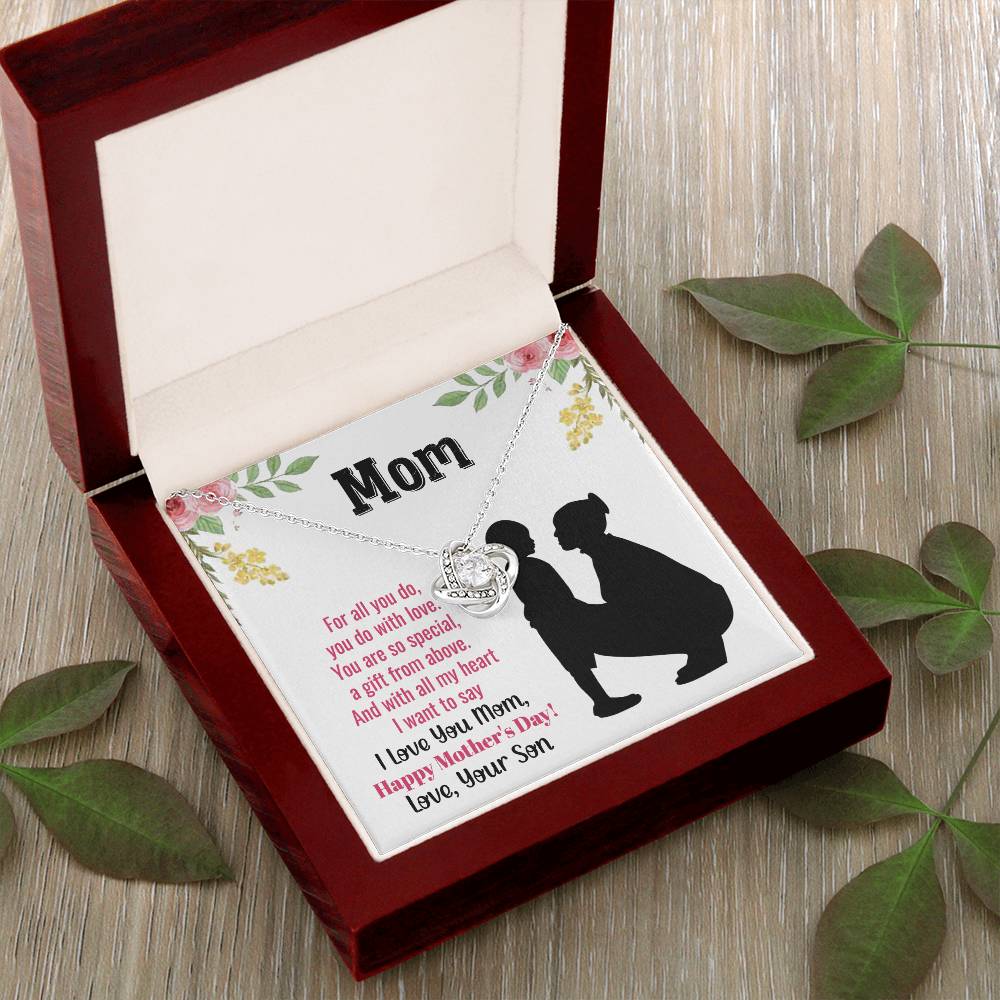 Beautiful Mother's Day gift for Mom from Son "MOM, For all you do, you do with love" Love Knot Necklace