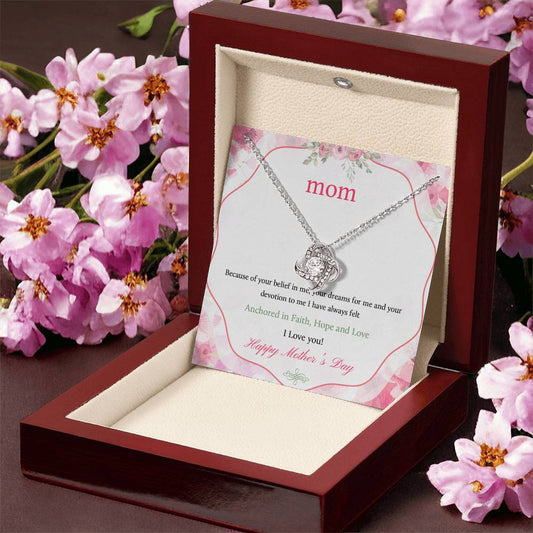 Beautiful Mother's Day gift for Mom "MOM,  Because of your belief in me" Love Knot Necklace