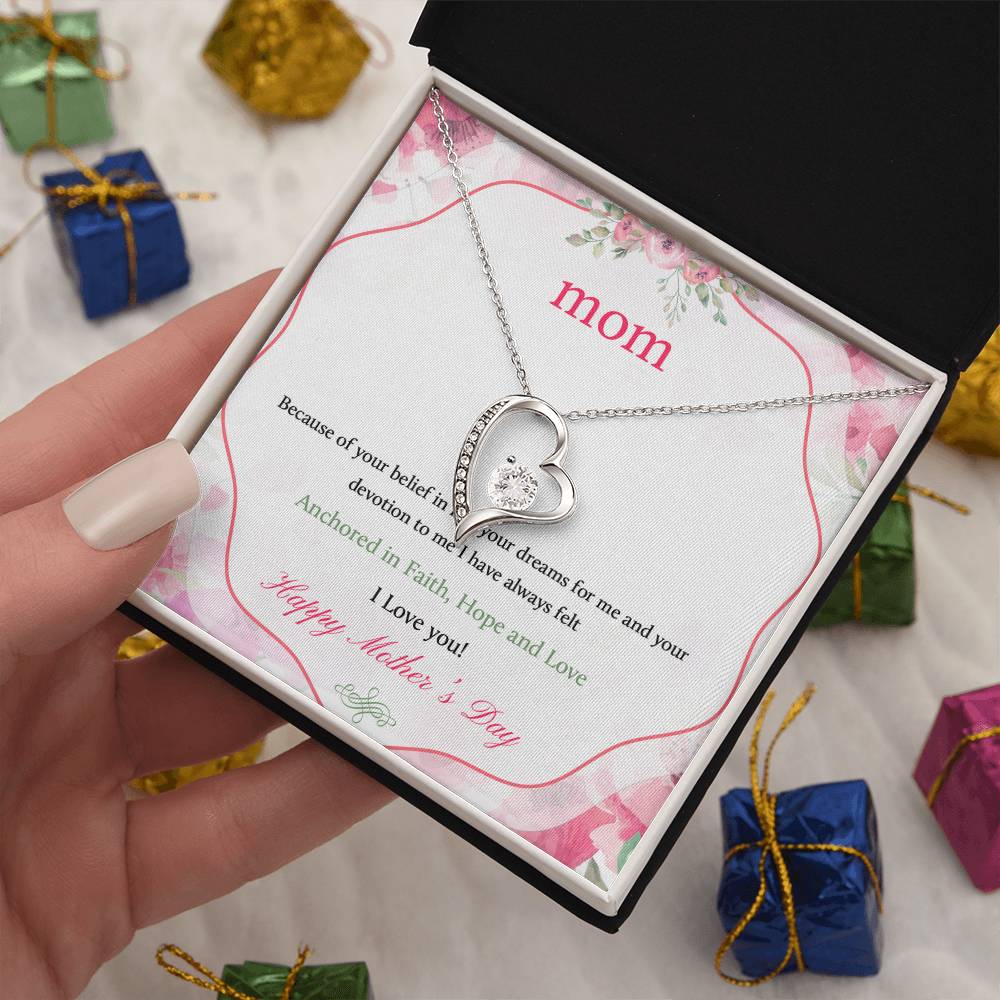 Beautiful Mother's Day gift for Mom "MOM, Because of your belief in me" Forever Love Necklace