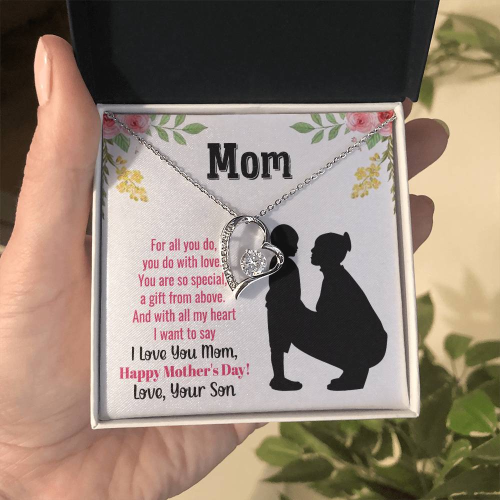 Beautiful Mother's Day gift for Mom from Son "MOM, For all you do, you do with love" Forever Love Necklace