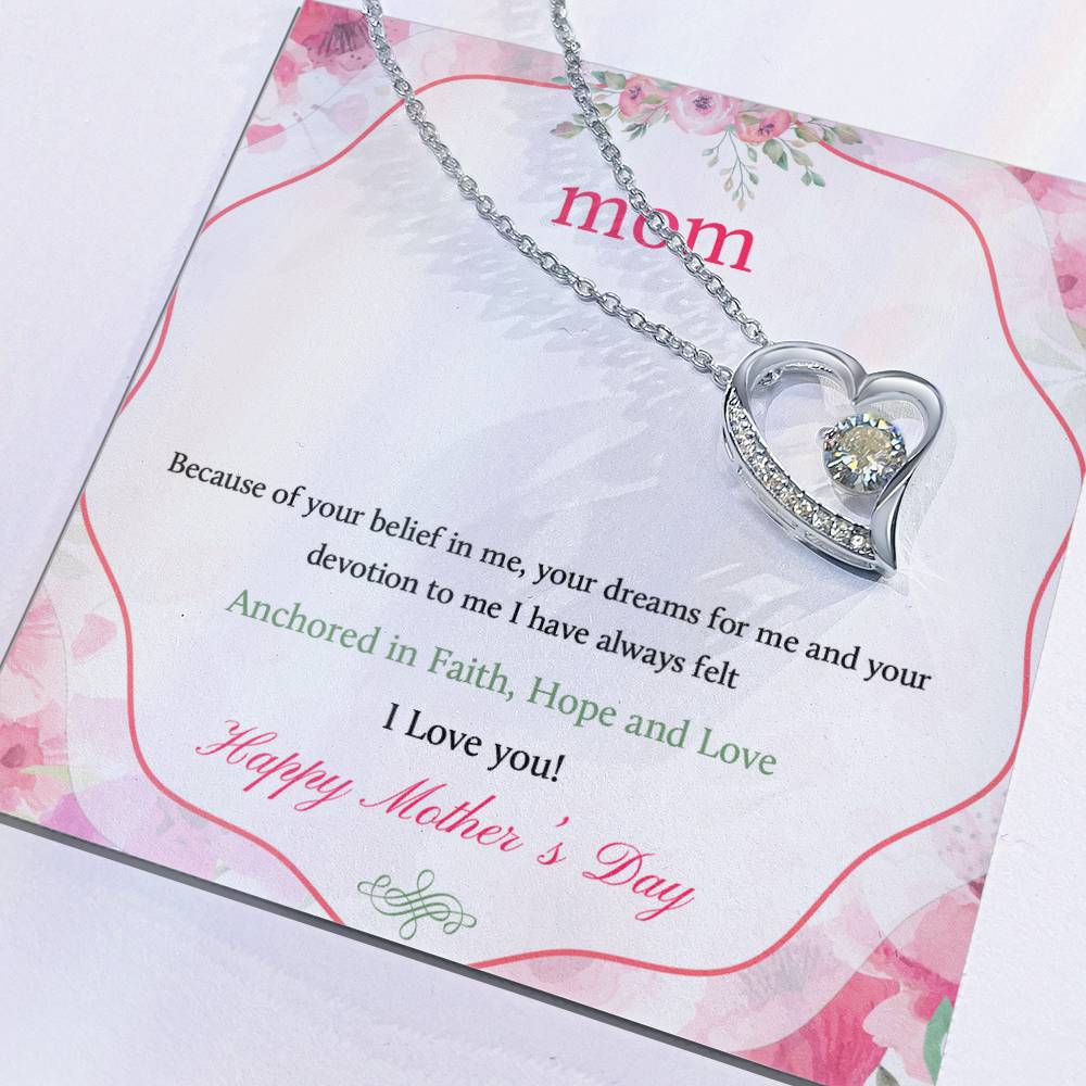 Beautiful Mother's Day gift for Mom "MOM, Because of your belief in me" Forever Love Necklace