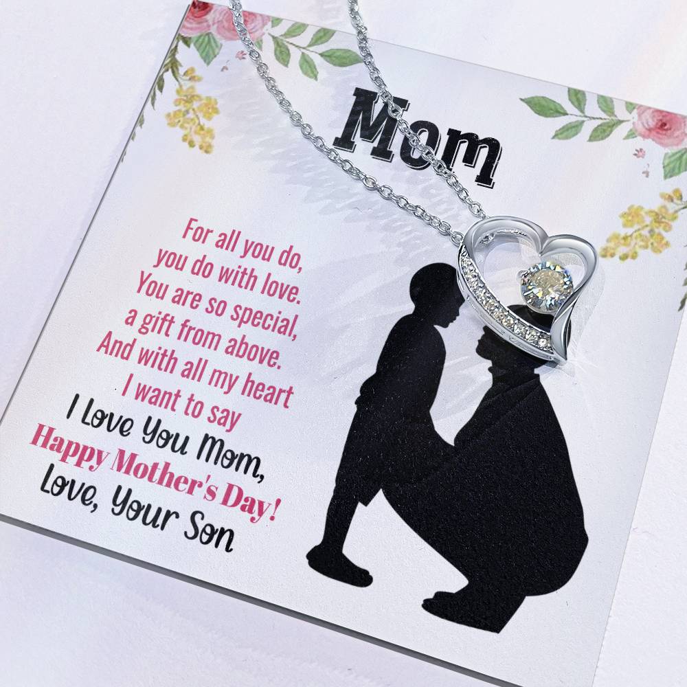 Beautiful Mother's Day gift for Mom from Son "MOM, For all you do, you do with love" Forever Love Necklace