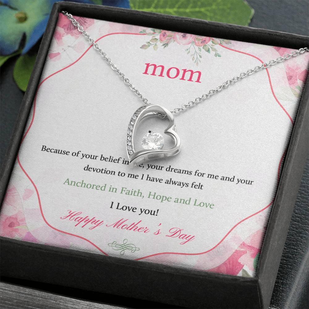 Beautiful Mother's Day gift for Mom "MOM, Because of your belief in me" Forever Love Necklace
