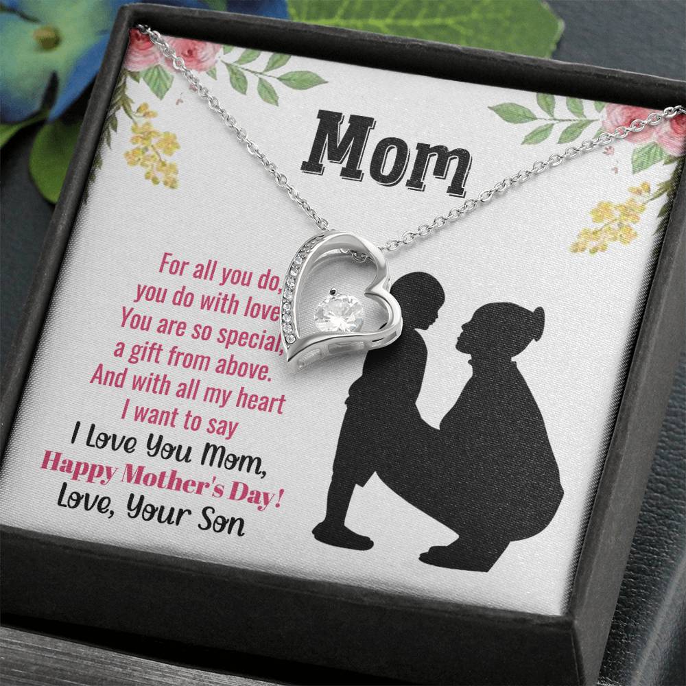 Beautiful Mother's Day gift for Mom from Son "MOM, For all you do, you do with love" Forever Love Necklace