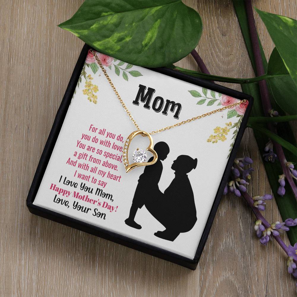 Beautiful Mother's Day gift for Mom from Son "MOM, For all you do, you do with love" Forever Love Necklace