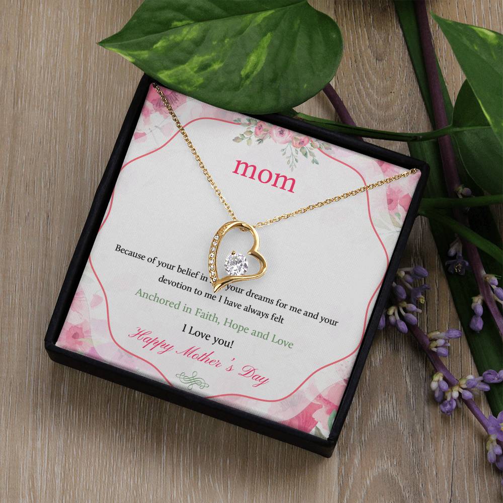Beautiful Mother's Day gift for Mom "MOM, Because of your belief in me" Forever Love Necklace