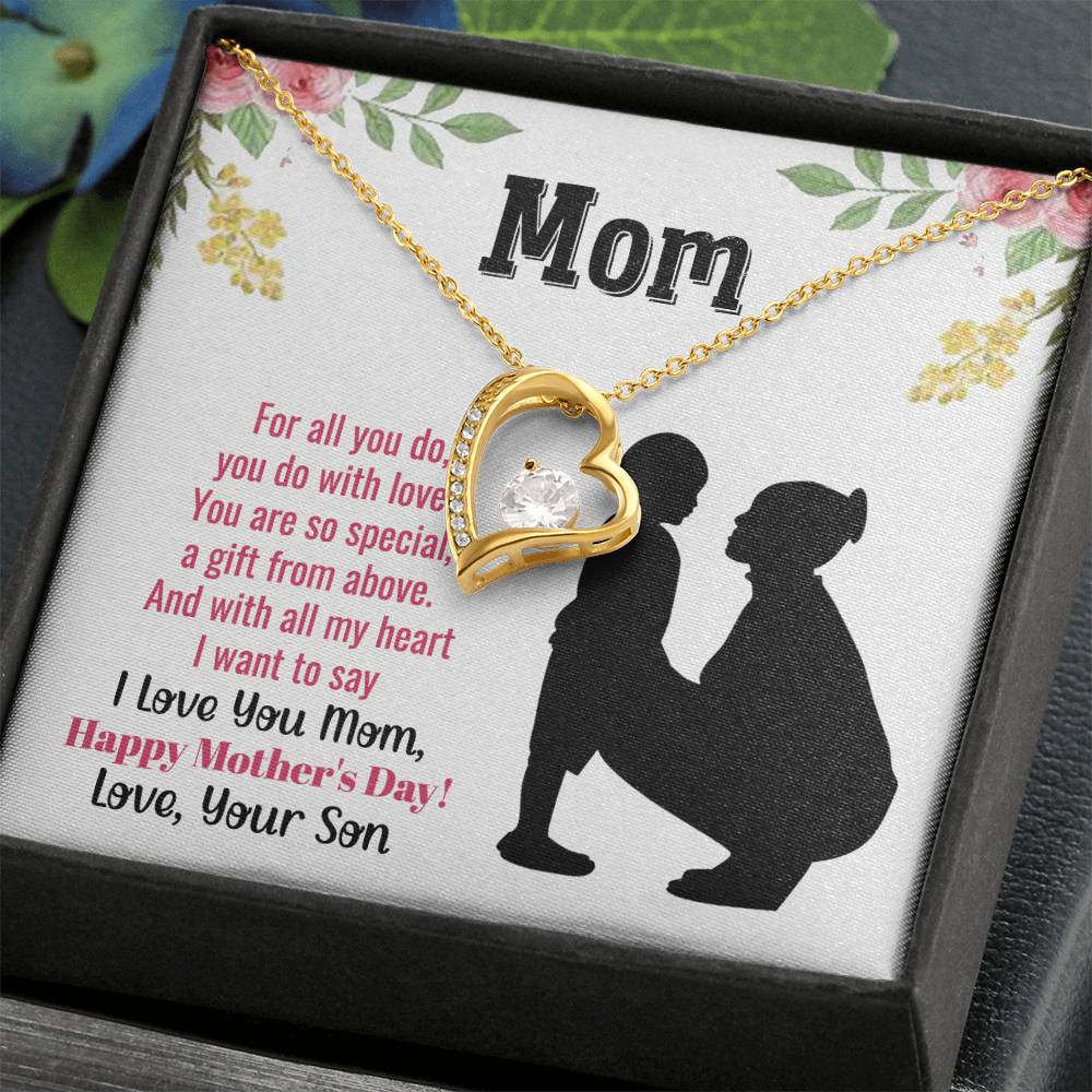 Beautiful Mother's Day gift for Mom from Son "MOM, For all you do, you do with love" Forever Love Necklace