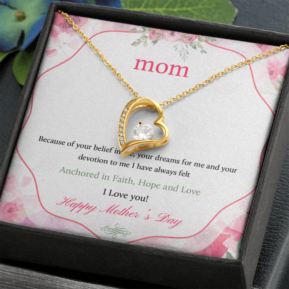 Beautiful Mother's Day gift for Mom "MOM, Because of your belief in me" Forever Love Necklace